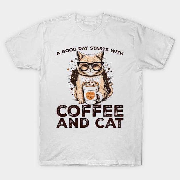 A Good Day Starts With Coffee and Cat Cat Lovers Coffee Lovers Gift Idea T-Shirt by JaniyaMoriah